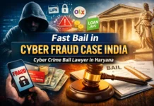 Fast Bail in Cyber Fraud Case in India | Best Cyber Crime Bail Lawyer in Haryana Fast Bail in Cyber Fraud Case India – Cyber Crime Bail Lawyer Haryana